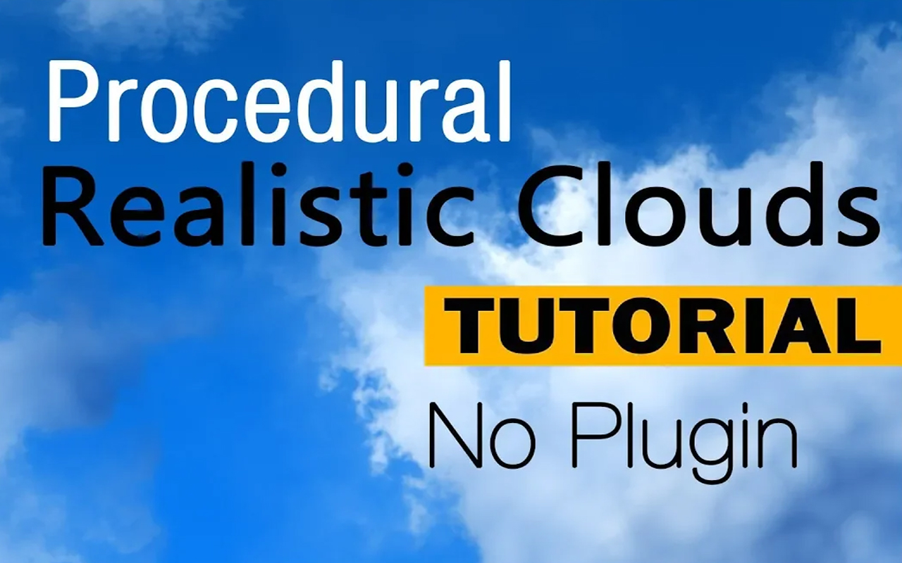 How to create Realistic Procedural Clouds